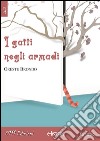 I gatti negli armadi. E-book. Formato Mobipocket ebook