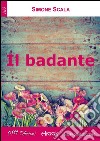 Il badante. E-book. Formato EPUB ebook di Simone Scala