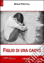 Figlio di una cagna. E-book. Formato EPUB ebook