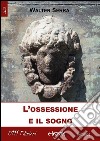 L'ossessione e il sogno. E-book. Formato Mobipocket ebook