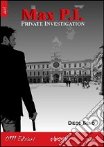 Max P.I. Private investigation. E-book. Formato Mobipocket ebook