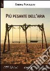Più pesante dell'aria. E-book. Formato Mobipocket ebook di Simone Porceddu