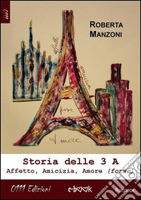 Storia delle 3 A. E-book. Formato EPUB ebook