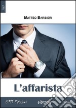 L'Affarista. E-book. Formato EPUB ebook