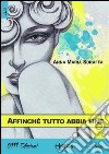 Affinché tutto abbia fine. E-book. Formato EPUB ebook di Anna Maria Sdraffa