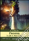 Frosina. Cronache del bosco di pruni. E-book. Formato EPUB ebook