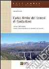 Carico limite dei terreni di fondazione: Secondo le Norme Tecniche per le Costruzioni e gli Eurocodici. E-book. Formato Mobipocket ebook di Faustino Cetraro