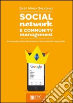 Social Network E Community Management: Community online: l'interazione utenti-brand in tempo reale. E-book. Formato EPUB ebook