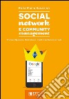 Social Network E Community Management: Community online: l'interazione utenti-brand in tempo reale. E-book. Formato Mobipocket ebook