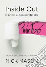 Inside Outla prima autobiografia dei Pink Floyd. E-book. Formato Mobipocket