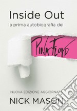 Inside Outla prima autobiografia dei Pink Floyd. E-book. Formato EPUB ebook