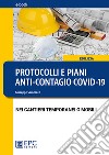 Protocolli e piani anti-contagio Covid-19 nei cantieri temporanei o mobiliAggiornato con il D.P.C.M. 17/05/2020. E-book. Formato Mobipocket ebook di Giuseppe Semeraro