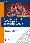 La gestione aziendale dell'emergenza da pandemia COVID-19Aspetti giuridici e organizzativi, responsabilità e sanzioni. E-book. Formato Mobipocket ebook