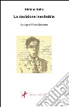 La decisione inevitabile: La fuga di Ettore Majorana. E-book. Formato EPUB ebook