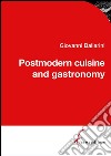 Postmodern cuisine and gastronomy. E-book. Formato EPUB ebook