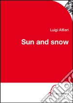 Sun and snow. E-book. Formato EPUB ebook