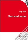 Sun and snow. E-book. Formato EPUB ebook