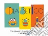 DiabeticoPer scoprire e conoscere insieme il Diabete t1. E-book. Formato EPUB ebook