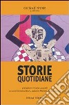 Storie quotidiane. E-book. Formato Mobipocket ebook