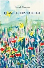 Quando c'erano i gelsi. E-book. Formato EPUB