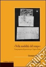 Nella mobilità del tempo - Una proposta di percorso per l'opera d'arte. E-book. Formato Mobipocket ebook