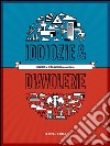 Iddiozie & diavolerie. E-book. Formato PDF ebook