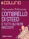 L'Ombrello di Steed e tutti gli altri racconti. E-book. Formato EPUB ebook