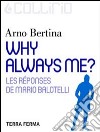 Why always me ?: Les réponses de Mario Balotelli. E-book. Formato EPUB ebook