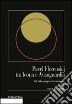 Pavel Florenskij tra icona e avanguardia. Ediz. italiana, inglese e russa. E-book. Formato EPUB