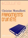 Fragments d’un été. E-book. Formato EPUB ebook