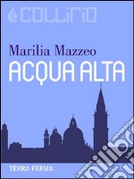 Acqua alta. E-book. Formato EPUB ebook