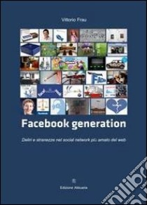 Facebook generation. E-book. Formato EPUB ebook di Vittorio Frau