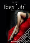 L&apos;Essere ...narrativa erotica. E-book. Formato Mobipocket ebook