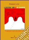 Lustra, miles, carpe! Traduzioni semi-serie della vita. E-book. Formato EPUB ebook di Giuseppe Lucca