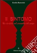 Il sintomo. Un simbolo nel cruscotto del corpo. E-book. Formato Mobipocket ebook