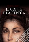 Il conte e la strega. E-book. Formato EPUB ebook di Cristina Lanaro