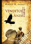 Il venditore di anime. E-book. Formato Mobipocket ebook