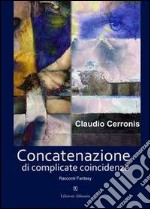 Concatenazione di complicate coincidenze. E-book. Formato EPUB ebook