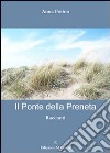 Il ponte della Preneta. E-book. Formato EPUB ebook