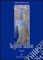 Segrete stanze. E-book. Formato EPUB ebook