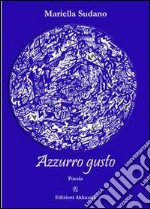 Azzurro gusto. E-book. Formato Mobipocket ebook