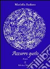 Azzurro gusto. E-book. Formato EPUB ebook