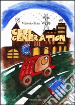 Cell generationRacconti sul Darwinismo telefonico. E-book. Formato EPUB ebook