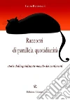 Racconti di parallela quotidianità: storie dall'equidistate mondo dei sentimenti. E-book. Formato EPUB ebook di Laura Rapicavoli