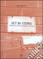 Set in Stone: 19th-century American Authors in Florence. E-book. Formato EPUB