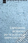 L'ambiente acquoso per il trattamento di opere policrome. E-book. Formato EPUB ebook di Paolo Cremonesi