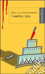 I watch you. E-book. Formato EPUB ebook