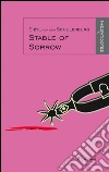 Stable of sorrow. E-book. Formato EPUB ebook di Sibyl von der Schulenburg