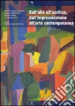 Dall’olio all’acrilico, dall’impressionismo all’arte contemporanea. E-book. Formato EPUB