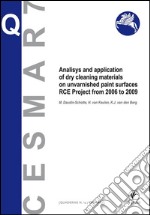 Analisys and application of dry cleaning materials on unvarnished pain surfaces. E-book. Formato EPUB
